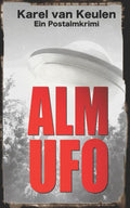 Alm UFO: Ein Postalmkrimi (German Edition)