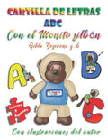 CARTILLA DE LETRAS A B C CON EL MONITO SILB�N: CARTILLA CREATIVA A B C ABECEDARIO ARTES GB (Spanish Edition)