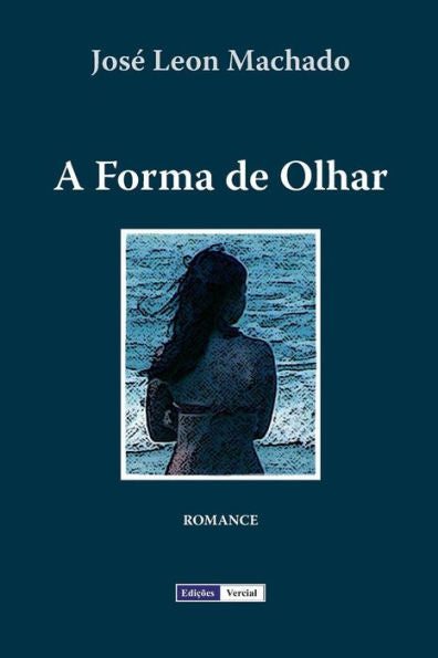 A Forma de Olhar (Portuguese Edition)