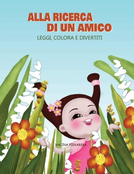 Alla ricerca di un amico: Leggi, colora e divertiti (Italian Edition)