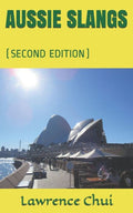 AUSSIE SLANGS: (SECOND EDITION)