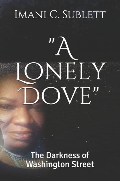 A Lonely Dove: The Darkness of Washington Street