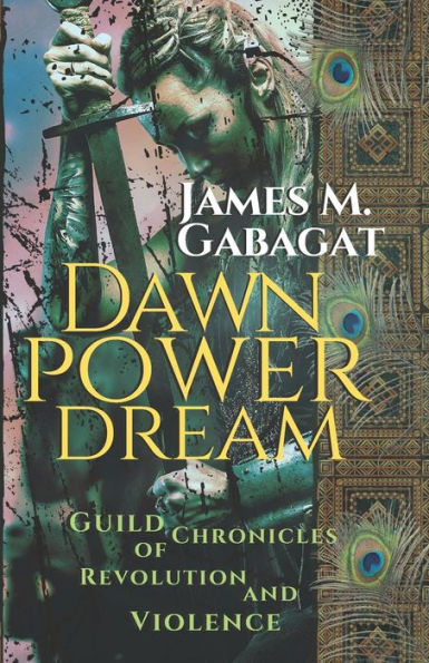 Dawn Power Dream: Guild Chronicles of Revolution and Violence