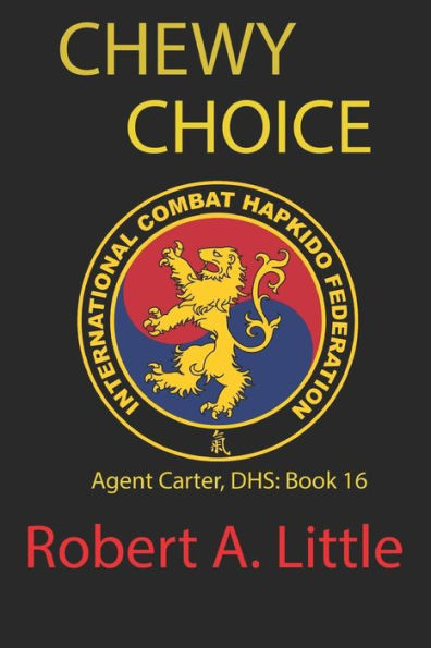 Chewy Choice: Agent Carter, DHS: Book 16