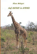 Auf SAFARI in AFRIKA: Kenia 2009, S�dafrika 2015 (German Edition)