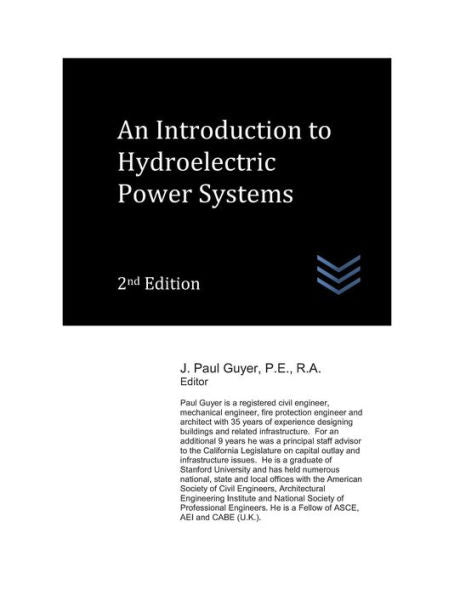 An Introduction to Hydroelectric Power Systems (Dams and Hydroelectric Power Plants)