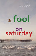A Fool On Saturday