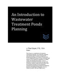 An Introduction to Wastewater Treatment Ponds Planning (Wastewater treatment engineering)