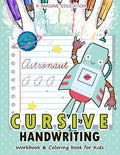 Cursive Handwriting Workbook and Coloring Book for Kids: A-Z Alphabet Letter for Robot Version (Daily beginner writing practice)