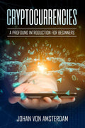 Cryptocurrencies: A profound introduction for beginners: Crypto for beginners