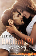 Bacigalupi Prequel (I Bacigalupi) (Italian Edition)
