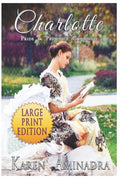 Charlotte: Pride & Prejudice Continues (Large Print Edition) (The Pride & Prejudice Continues Series)