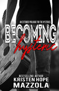 Becoming Hysteric: A Standalone Rock Star Romance (The Hysterics)