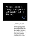 An Introduction to Design Principles for Cathodic Protection Systems (Cathodic Protection Engineering)