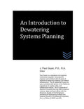 An Introduction to Dewatering Systems Planning (Geotechnical Engineering)