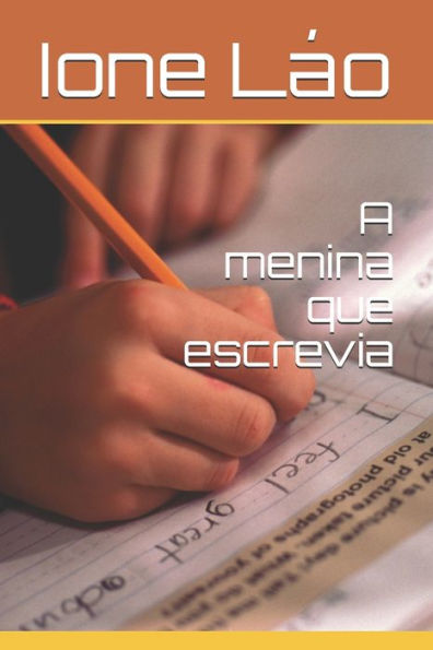 A menina que escrevia (Portuguese Edition)