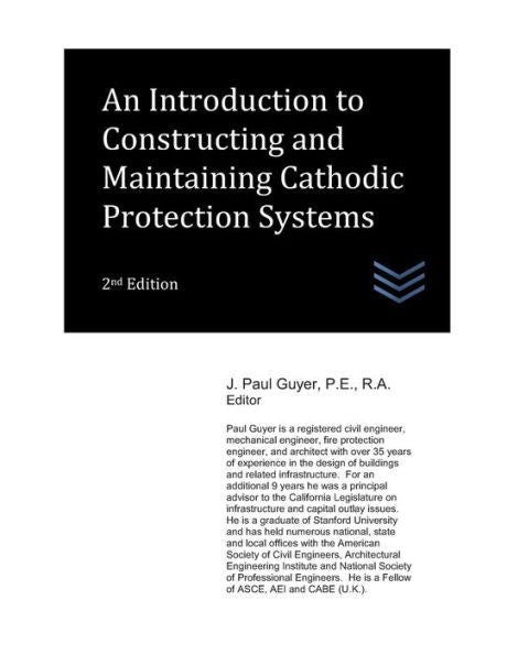 An Introduction to Constructing and Maintaining Cathodic Protection Systems (Cathodic Protection Engineering)