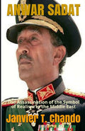 ANWAR SADAT: The Assassination of the Symbol of Realism in the Middle East