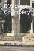D'Alger à Chambéry: Itinéraire d'une femme libérée (French Edition)
