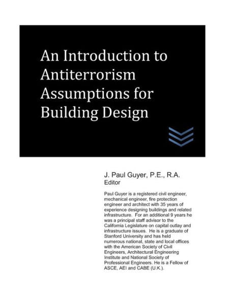 An Introduction to Antiterrorism Assumptions for Building Design (Building Security Engineering)