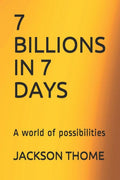7 BILLIONS IN 7 DAYS: A world of possibilities