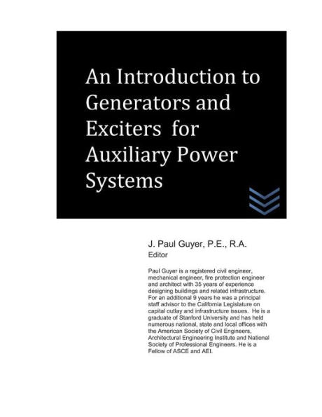 An Introduction to Generators and Exciters for Auxiliary Power Systems (Electric Power Generation and Distribution)