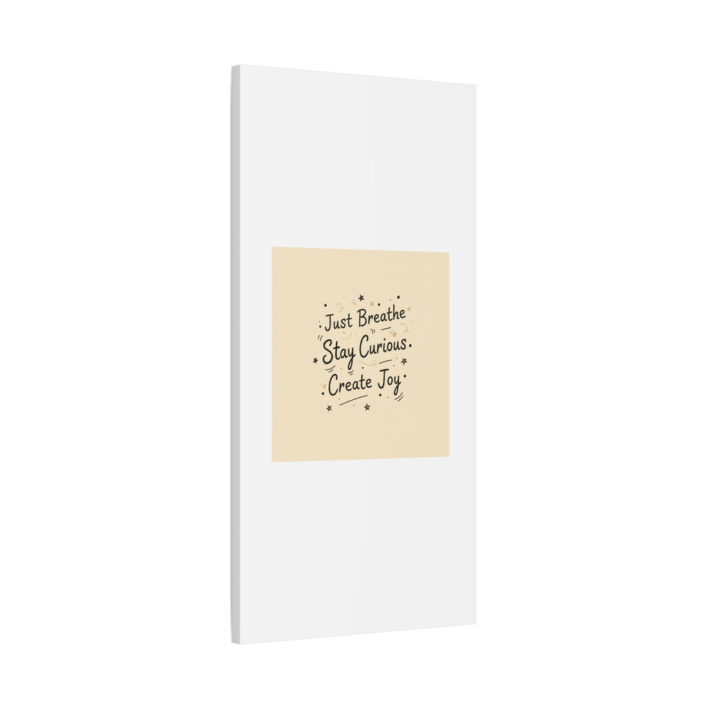 Just Breathe Stay Curious Create Joy Canvas | Messy Handwritten Typography, Doodle Text Art