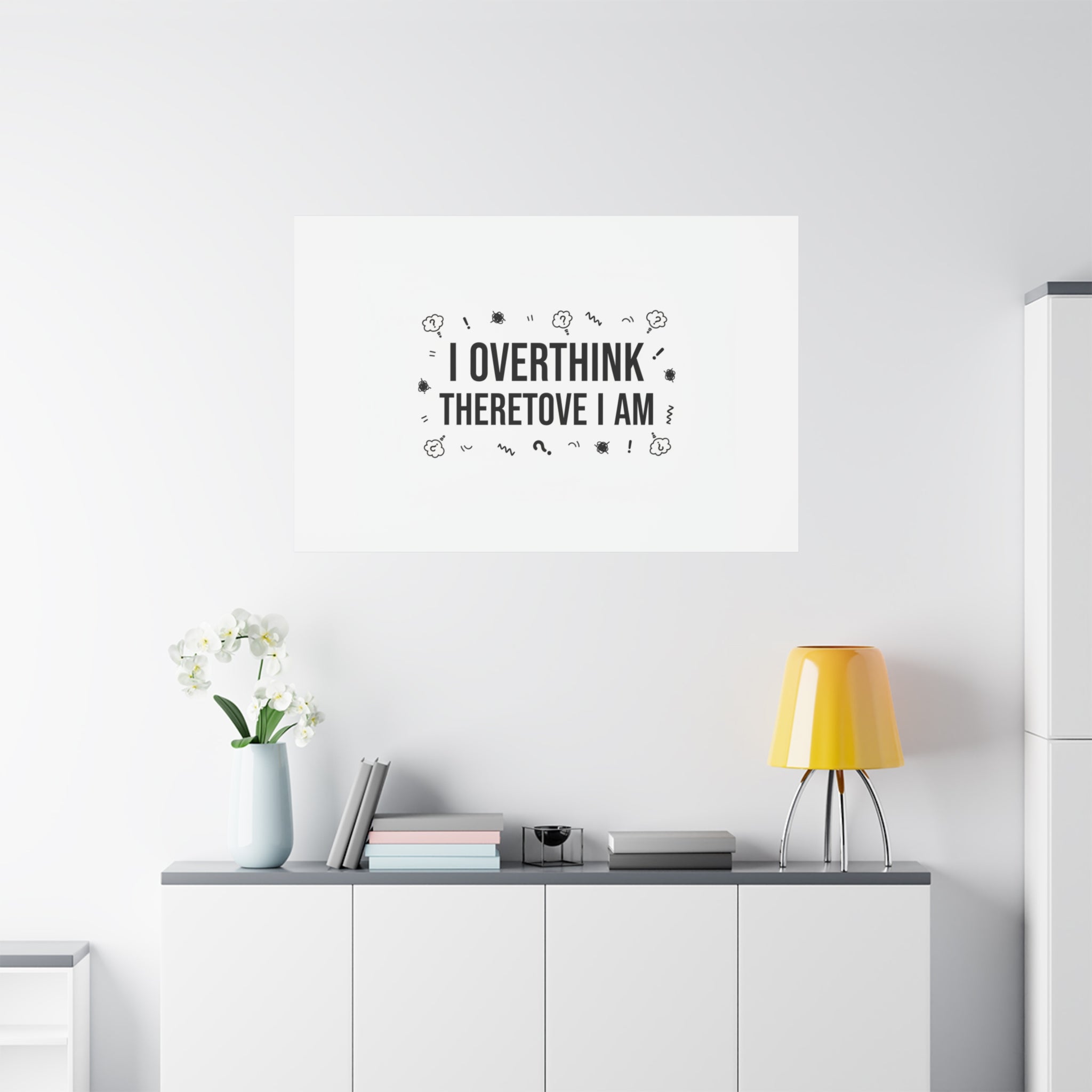 I Overthink Therefore I Am Canvas | Sarcastic Quote, Self-Deprecating Humor