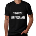 Surprise Im Pregnant - Pregnancy Announcement Tshirt  Odor-resistant T-Shirt