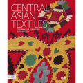 Central Asian Textiles: The Neville Kingston Collection - Hardcover
