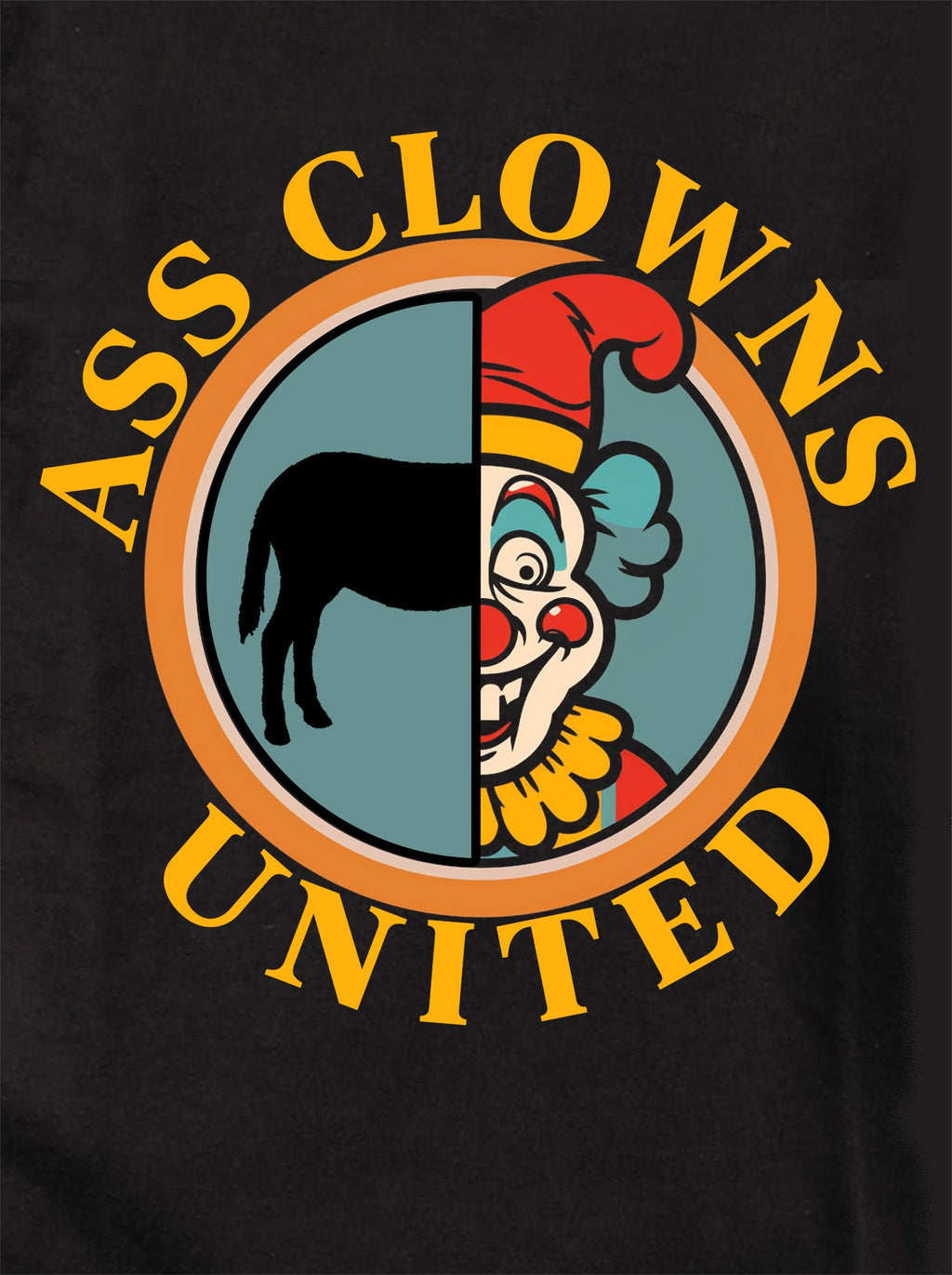 Ass Clowns United T-Shirt