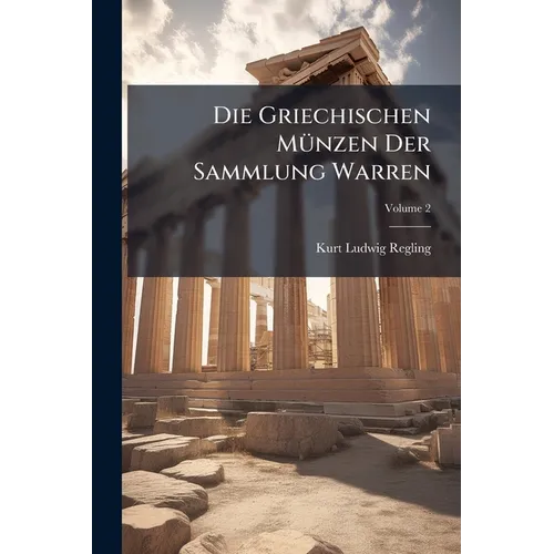 Die Griechischen MÃ1/4nzen Der Sammlung Warren - Paperback