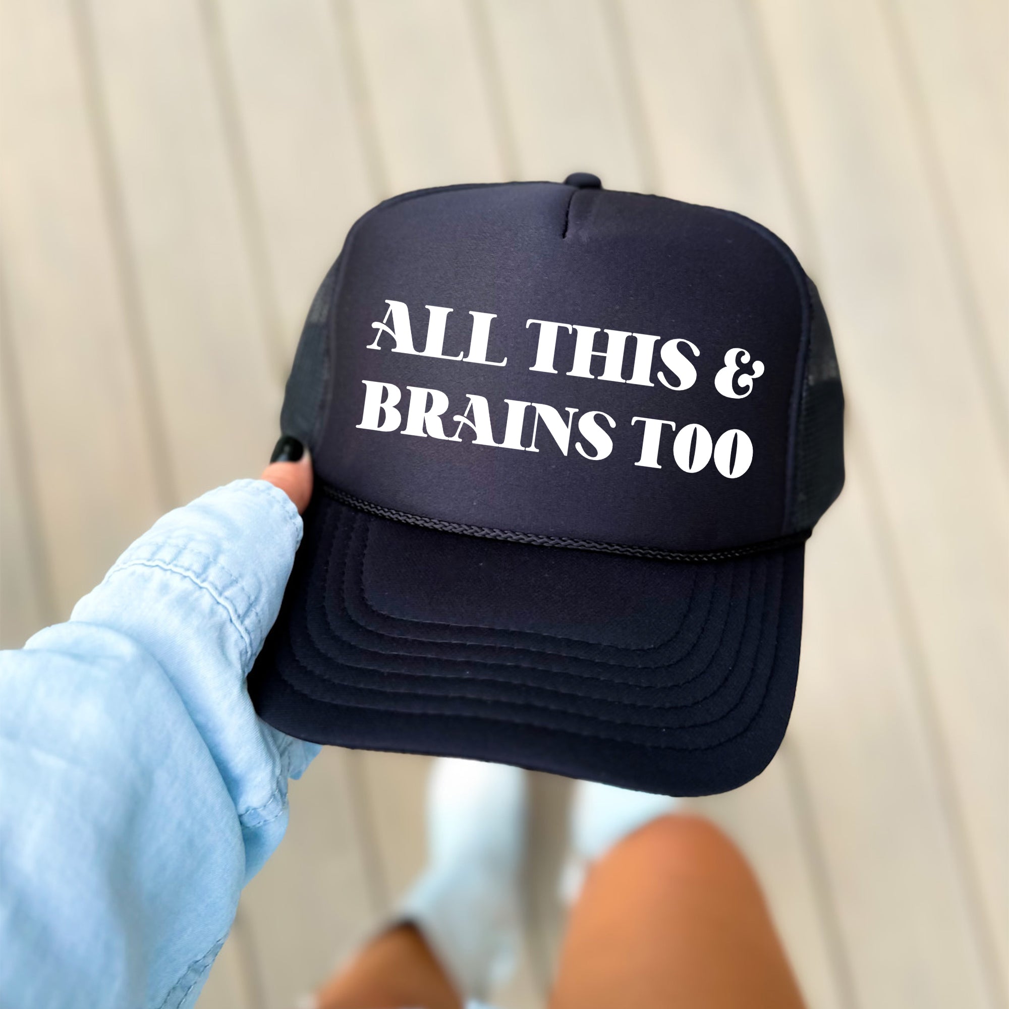All This and Brains Too Sassy Witty Sarcastic Snarky Nerdy Humor Lover Trucker Hat