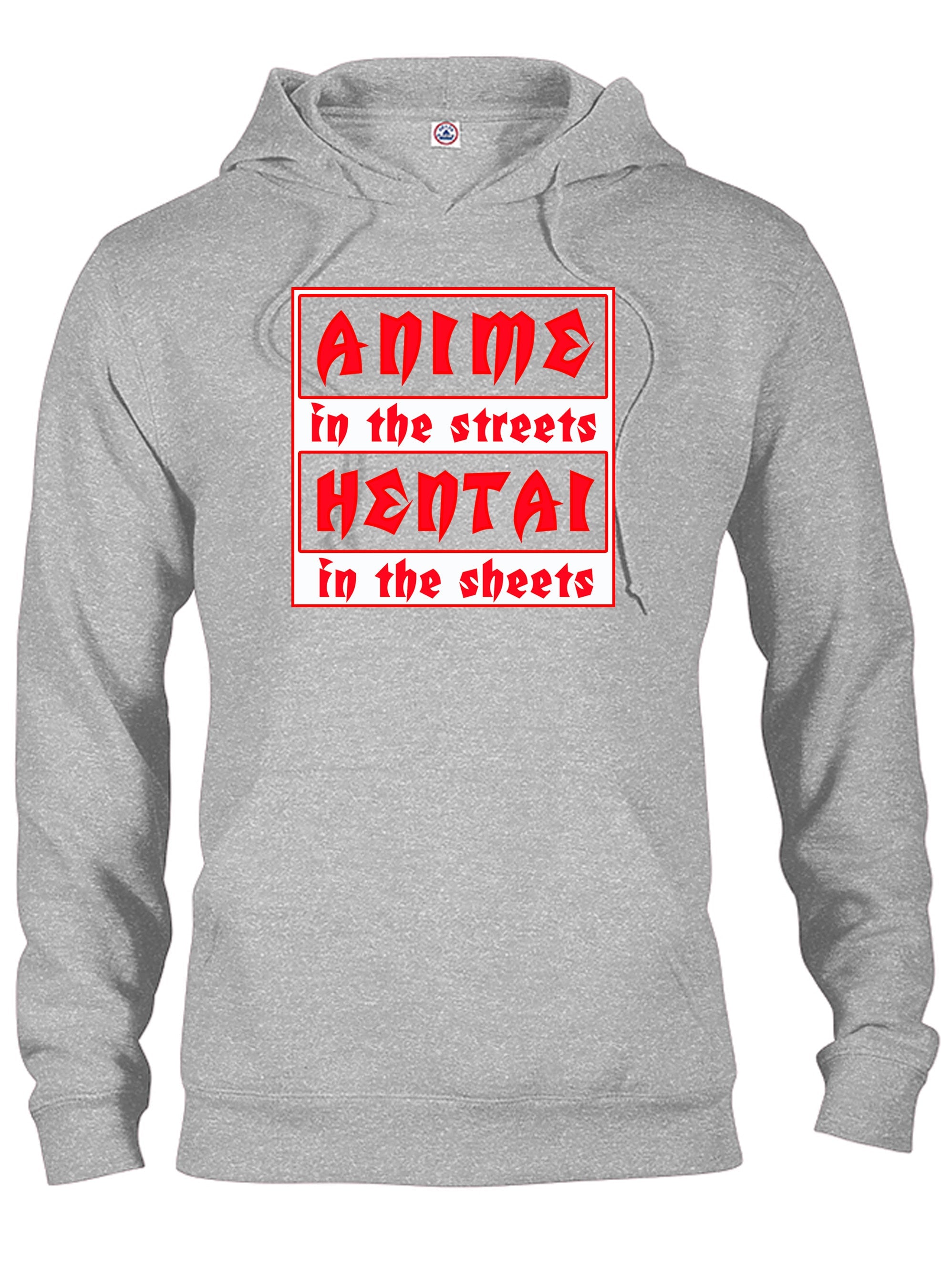Anime in the Streets Hentai in the Sheets T-Shirt