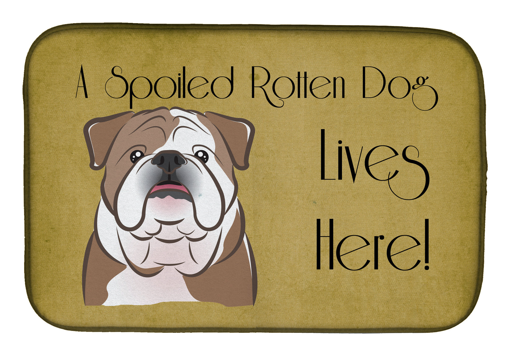 English Bulldog Spoiled Dog Lives Here Dish Drying Mat Absorbent Dish Drying Mat Pad for Kitchen Counter Dish Drainer Mat for Countertop, 14 x 21", Multicolor