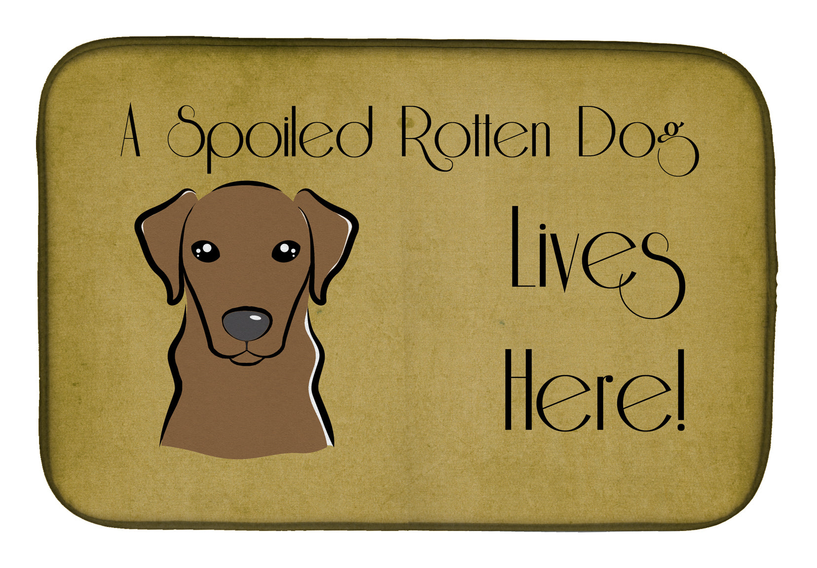 Chocolate Labrador Spoiled Dog Lives Here Dish Drying Mat Absorbent Dish Drying Mat Pad for Kitchen Counter Dish Drainer Mat for Countertop, 14 x 21", Multicolor