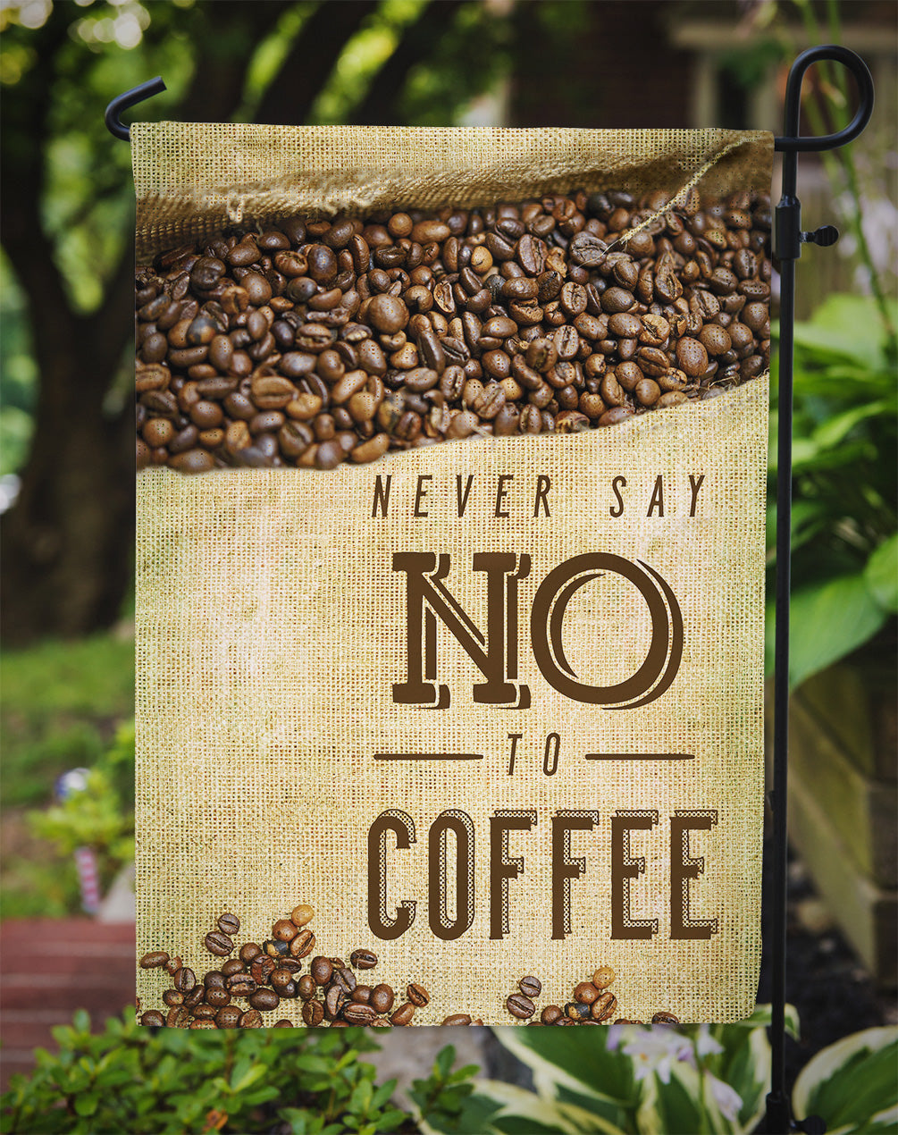 Never say No to Coffee Sign Garden Flag Mailbox Decorative Yard Banner Outside Patio Artwork for Flower Beds, Garden Size, Multicolor