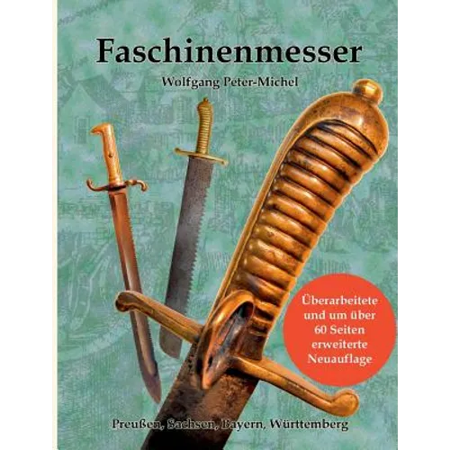 Faschinenmesser: Preußen, Sachsen, Bayern, Württemberg - Paperback