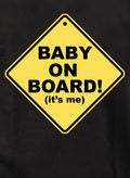 Baby On Board! (it’s me) T-Shirt