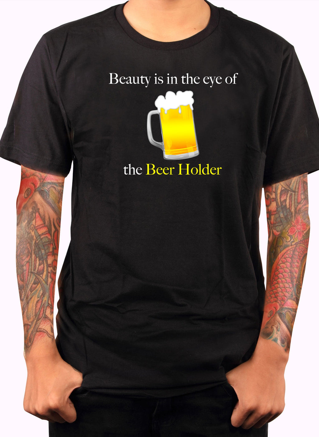 Beauty is in the eye of the Beer Holder T-Shirt