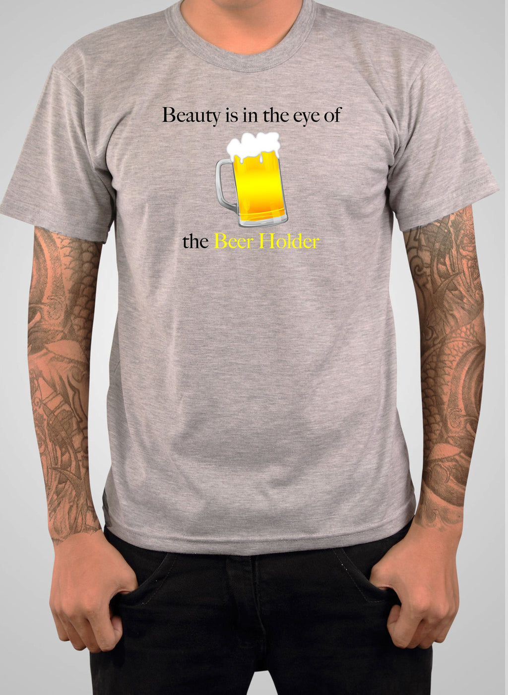 Beauty is in the eye of the Beer Holder T-Shirt