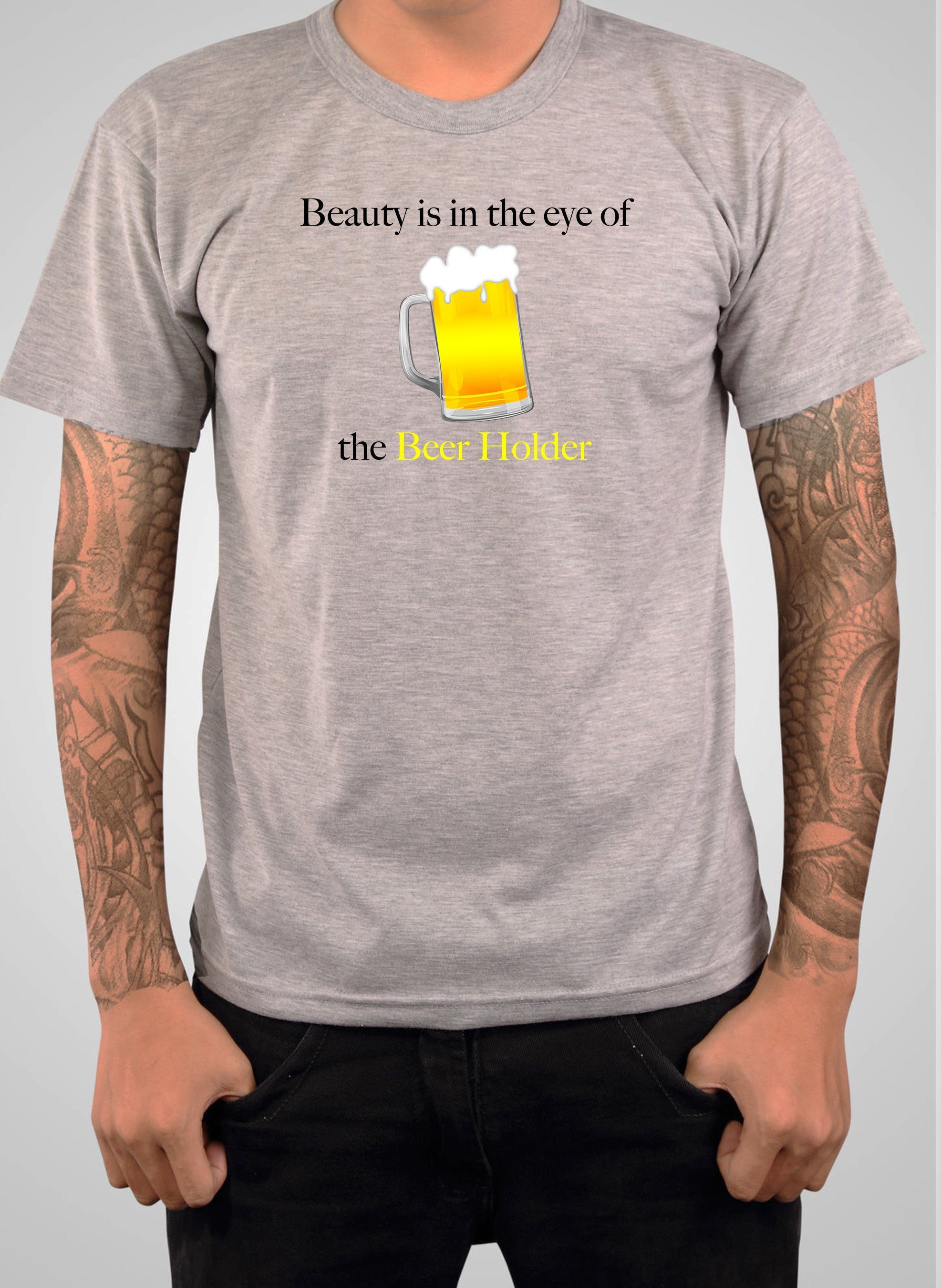 Beauty is in the eye of the Beer Holder T-Shirt
