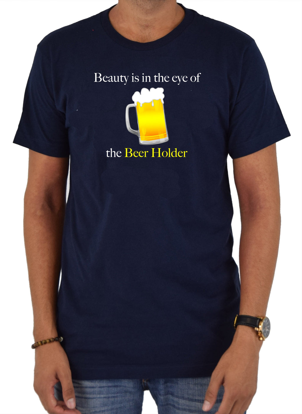 Beauty is in the eye of the Beer Holder T-Shirt