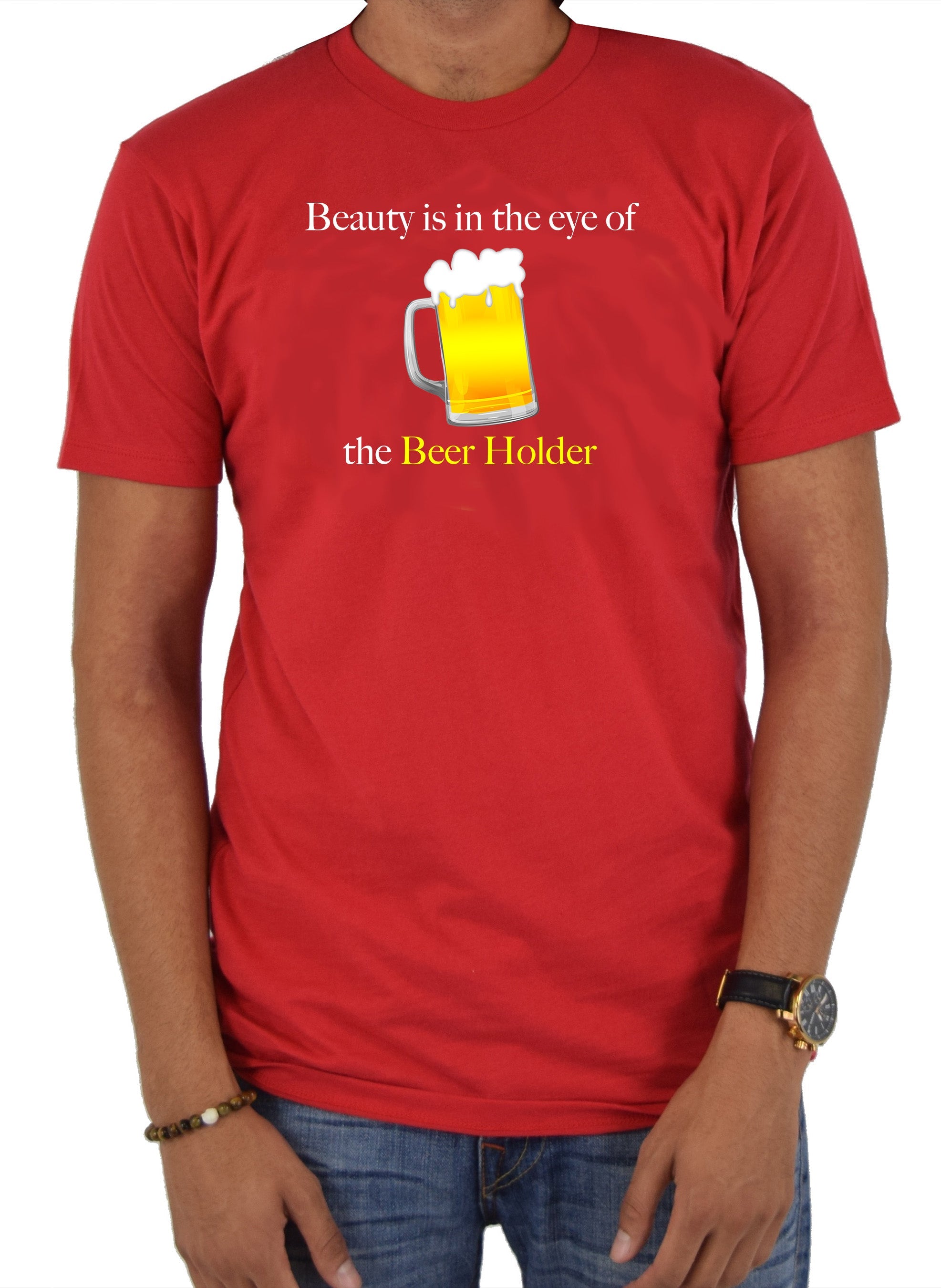 Beauty is in the eye of the Beer Holder T-Shirt