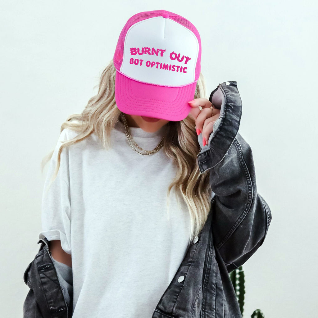 Burnt Out But Optimistic Sassy Mood Booster For Everyday Style Trucker Hat Limited Edition