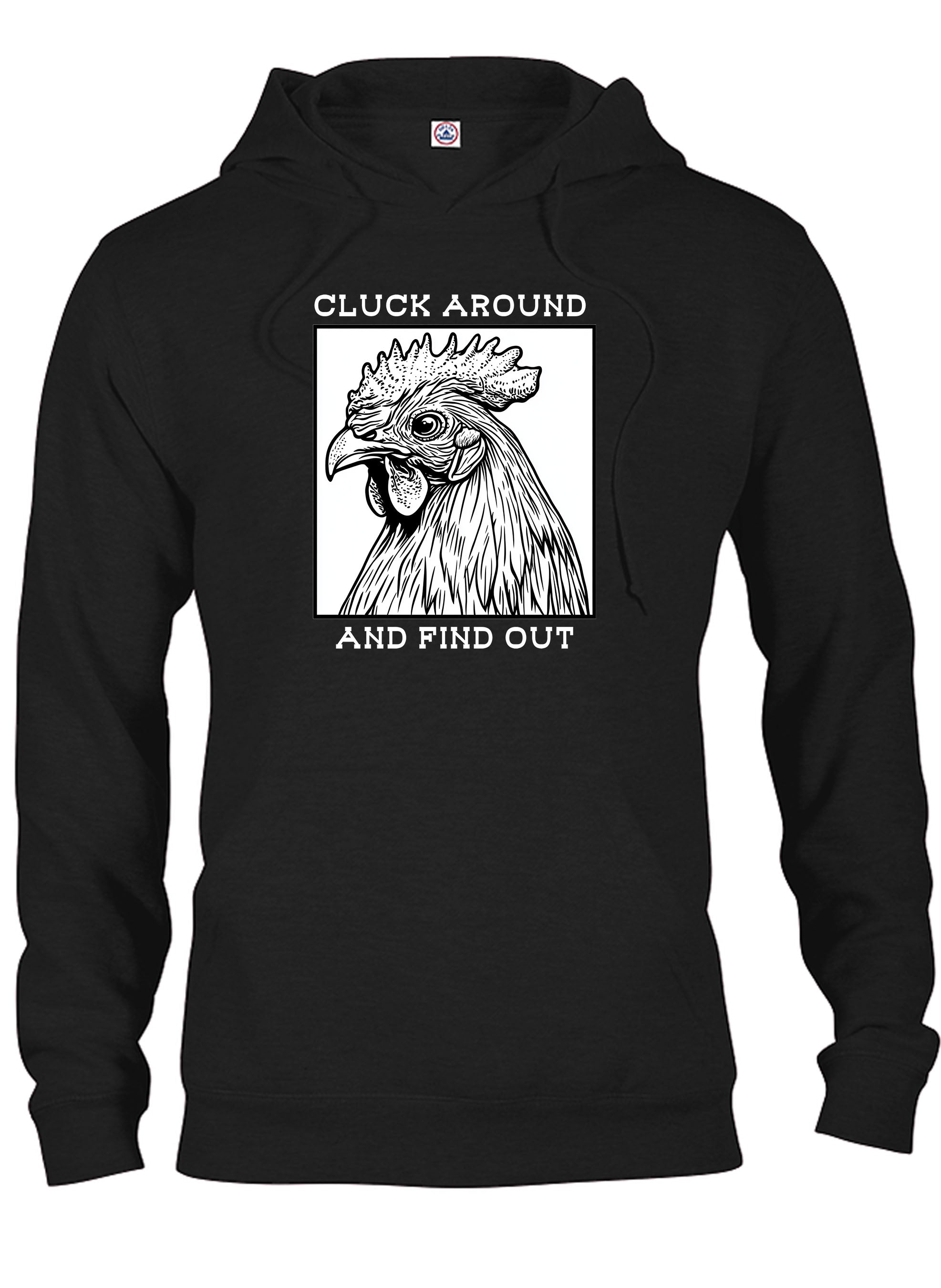 Cluck Around and Find Out T-Shirt