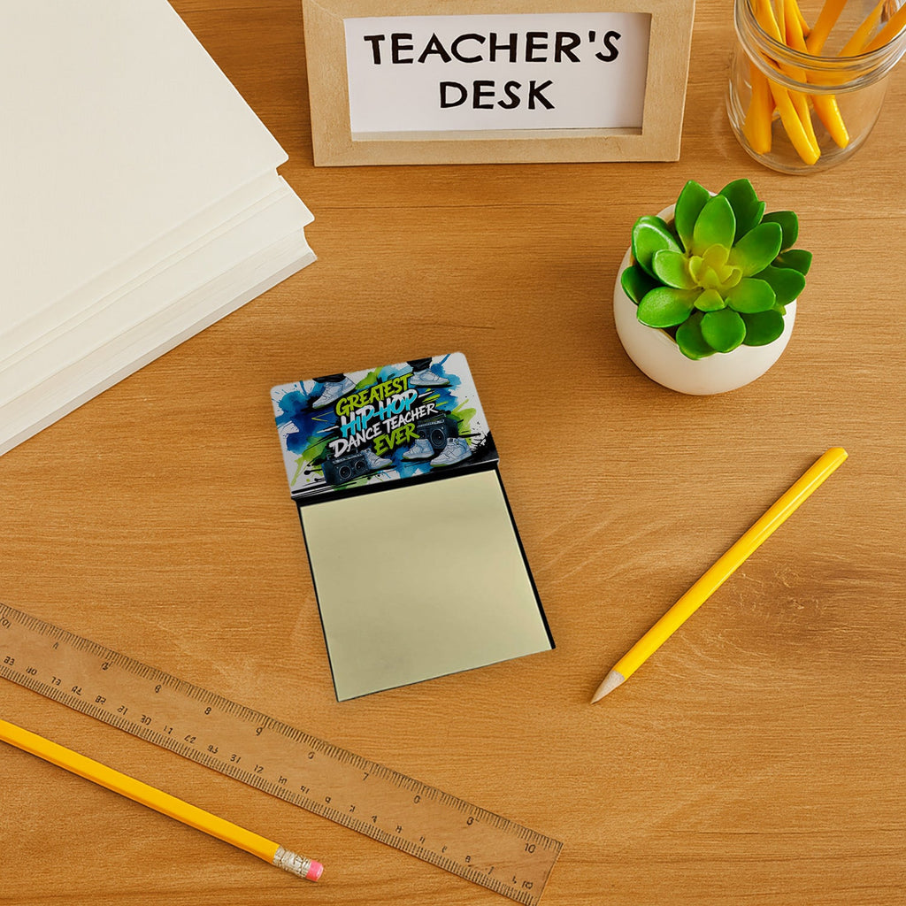 Greatest Hip-Hop Dance Teacher Ever Funny Sticky Note Holder for Teacher's Gift Refillable with 3x3 Notes