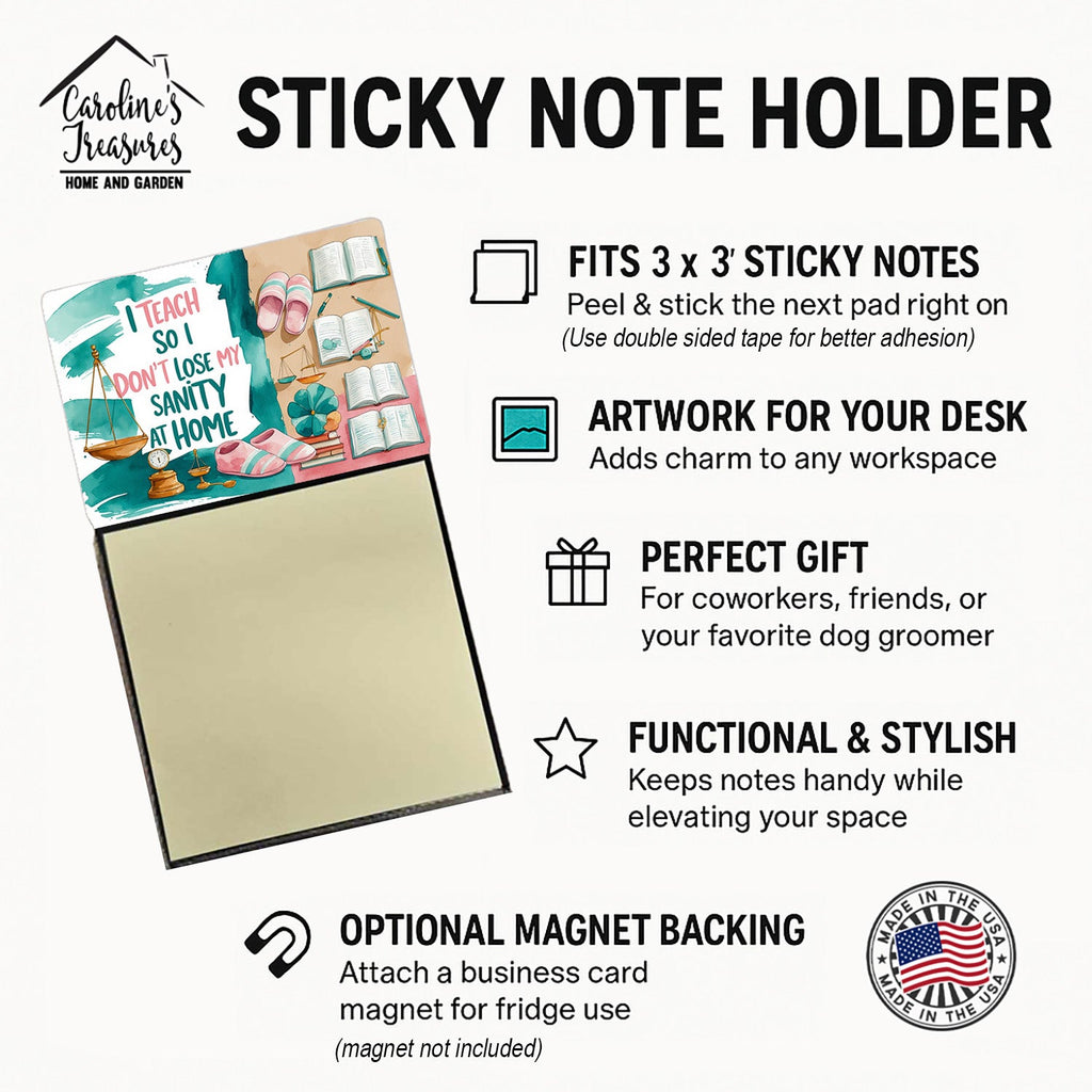 I Teach So I Don’t Lose My Sanity at Home Funny Sticky Note Holder for Teacher's Gift Refillable with 3x3 Notes