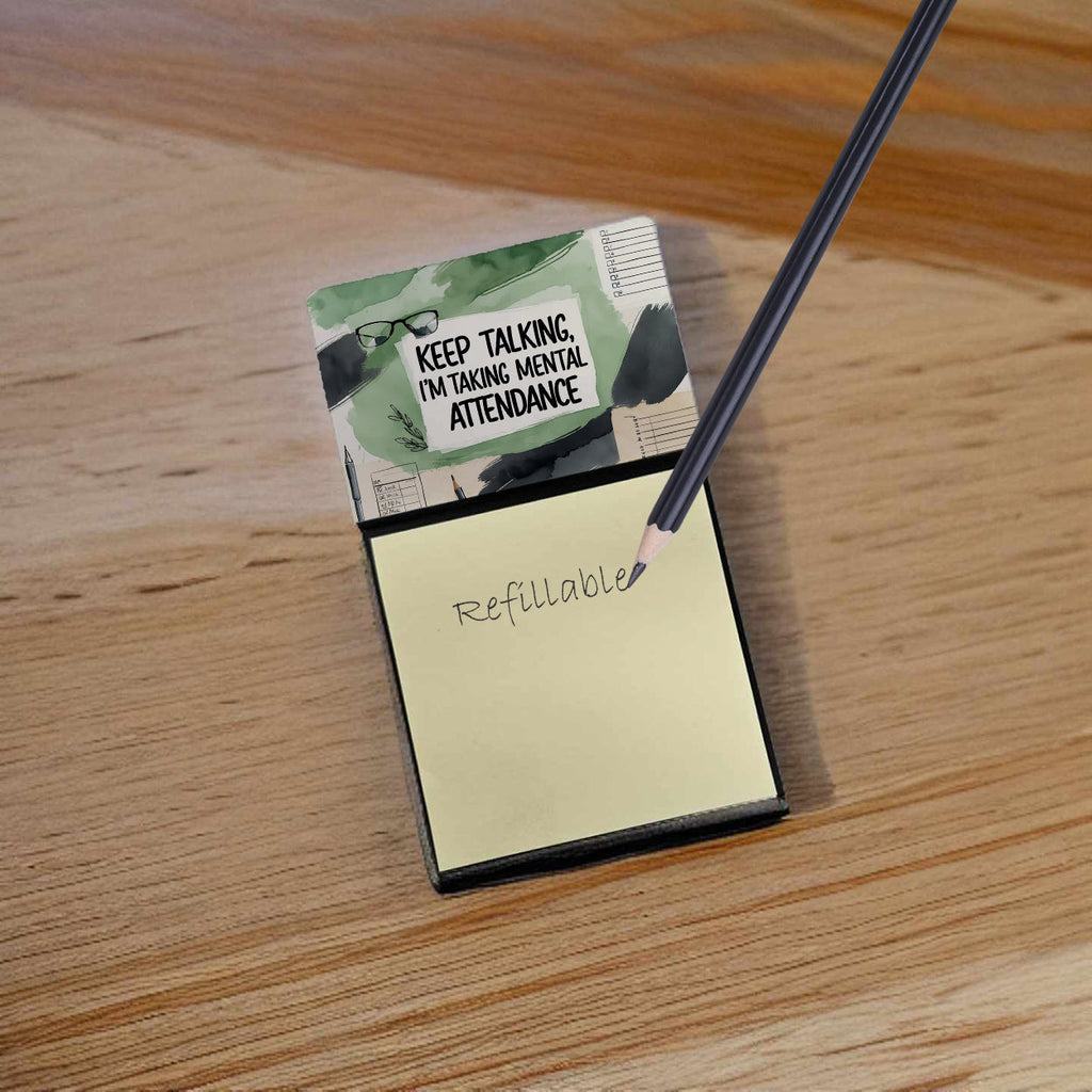 Keep Talking, I’m Taking Mental Attendance Funny Sticky Note Holder for Teacher's Gift Refillable with 3x3 Notes