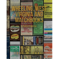 Wheeling, West Virginia and Matchbooks: A Perfect Match - Paperback